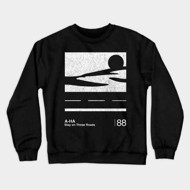 Stay On These Roads / Minimalist Graphic Fan Artwork Design Crewneck Sweatshirt by saudade